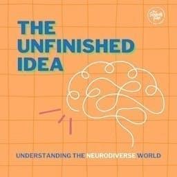 The Unfinished Idea  |  Autism Spectrum, ADHD, AUDHD, Neurodiverse caregiver by That Sounds Fun Network