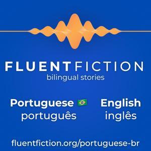 Fluent Fiction - Portuguese (Brazil) 🇧🇷 by FluentFiction.org