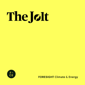 The Jolt: The FORESIGHT series, which keeps you updated on all the essential energy transition stories by FORESIGHT Media Group