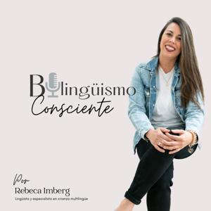 Bilingüismo Consciente by Rebeca Imberg Porras