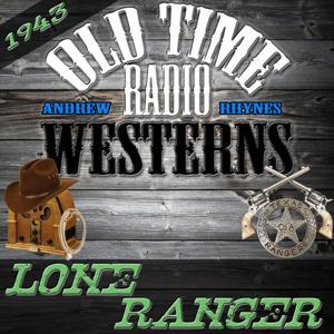 The Lone Ranger | 1943 | OTRWesterns.com by OTRWesterns