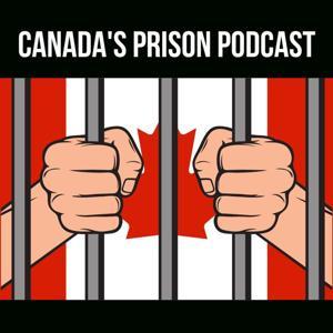 Canada's Prison Podcast by Prison Audio