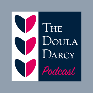The Doula Darcy Podcast by Darcy Sauers