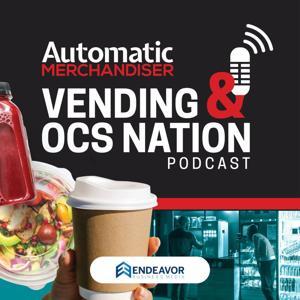 Vending & OCS Nation Podcast by Endeavor Business Media