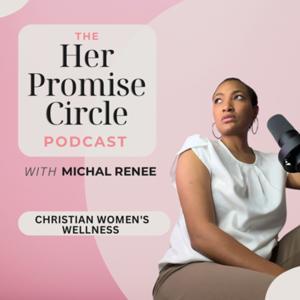 The Her Promise Circle Podcast by Her Promise Circle Podcast
