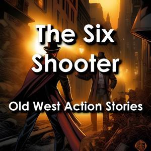 The Six Shooter: Old West Action by SolvedMystery.com