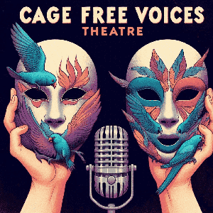 Cage Free Voices Theatre by cagefreevoicestheatre