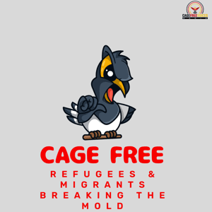 Cage Free Refugees & Migrants Breaking the Mold by cfvrefugeesmigrants
