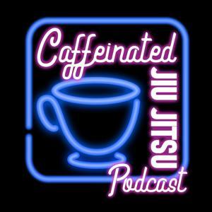 Caffeinated Jiu Jitsu by Joe Motes
