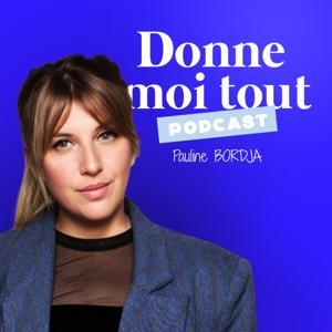 DONNE-MOI TOUT by Pauline Bordja