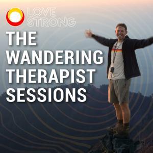 The Wandering Therapist Sessions by Love Strong