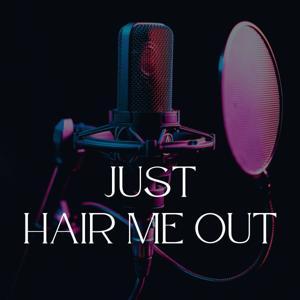 Just Hair Me Out by Barbara & Demetra