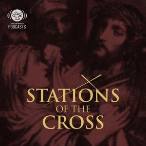 Stations of the Cross | Shalom World by Shalom World Podcasts