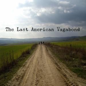 The Last American Vagabond by The Last American Vagabond