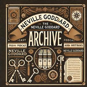 Neville Goddard Archive by Neville Goddard