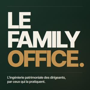 Le Family Office by Lucien Roy