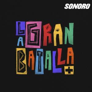 La Gran BaTalla by Sonoro