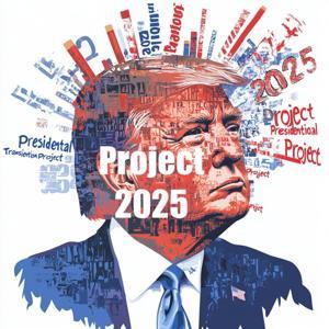 Project 2025-Presidential Transition by Inception Point Ai