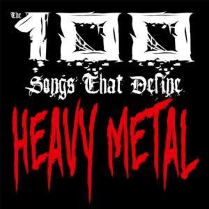 100 Songs that Define Heavy Metal by Brian Slagel