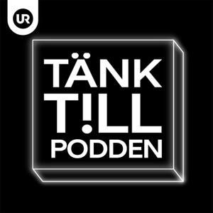Tänk till - podden by UR – Utbildningsradion