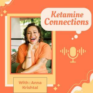 Ketamine Connections by Anna Krishtal