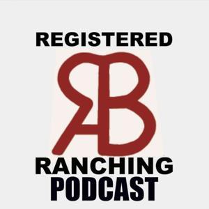 Registered Ranching with Tucker Brown by Tucker