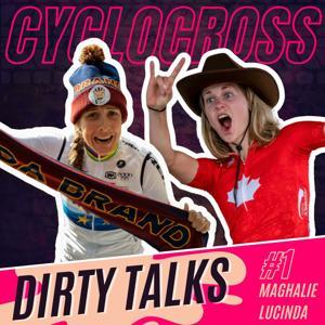 Dirty Talks by Maghalie Rochette & Lucinda Brand