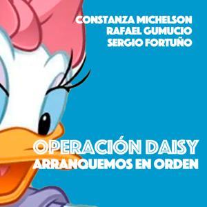 Operación Daisy by Constanza Michelson, Rafael Gumucio y Sergio Fortuño
