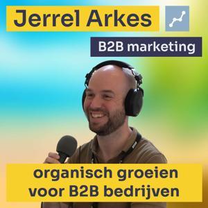 Jerrel Arkes Podcast - B2B Marketing by Jerrel Arkes