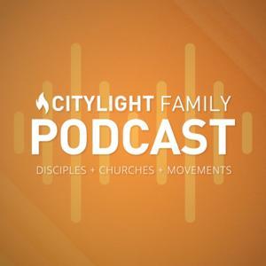 Citylight Family Podcast by Citylight Family