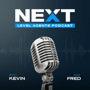 Next Level Agents: The Kevin & Fred Show - Interviews with the best and brightest minds in the real estate industry by Kevin Kauffman and Fred Weaver
