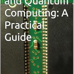 Generative AI and Quantum Computing: A Practical Guide by Anand V