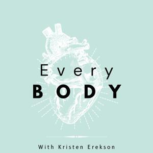 Every Body 
(With Kristen Erekson) by Kristen Erekson