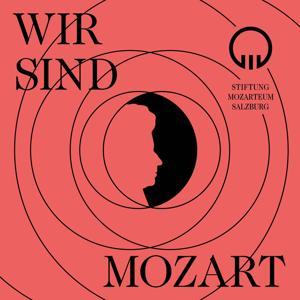 Wir sind Mozart - Podcast der Internationalen Stiftung Mozarteum by Larissa Schütz