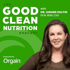 The Good Clean Nutrition Podcast by Presented by Orgain