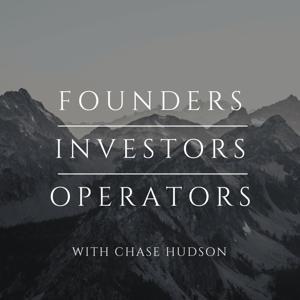 Founders, Investors & Operators by Chase Hudson