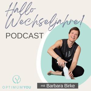 Hallo Wechseljahre! - Kraftvoll und ausgeglichen durch die Wechseljahre by Barbara Birke (Optimum You)