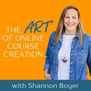 The Art of Online Course Creation by Shannon Boyer