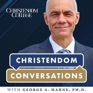 Christendom Conversations by Christendom College