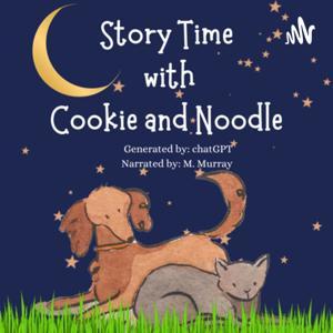 Story Time with Cookie and Noodle by Melissa Murray