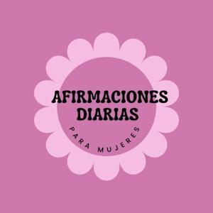 Afirmaciones Diarias Para Mujeres by Afirmaciones Diarias Para Mujeres