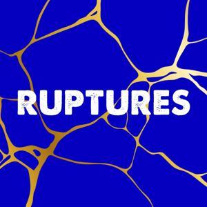 Ruptures by Barbara et Jeanne