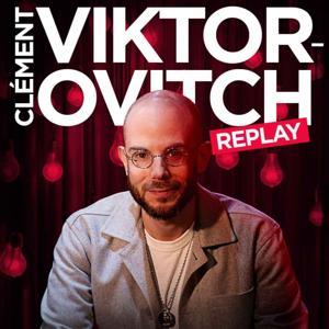 Clément Viktorovitch podcast by Clément Viktorovitch