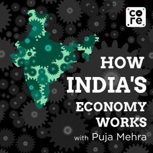 How India's Economy Works by The Core