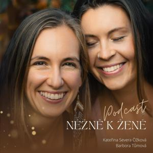 Něžně k Ženě by Kateřina Severa Čížková a Barbora Tůmová