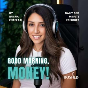 Good Morning, Money! by Rosha Entezari