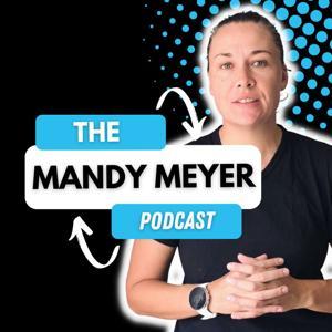 The Mandy Meyer Podcast by Mandy Meyer