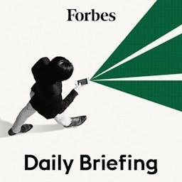 Forbes Daily Briefing by Forbes