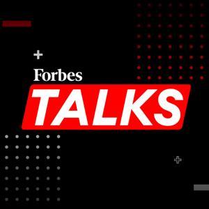 Forbes Talks by Forbes Media LLC