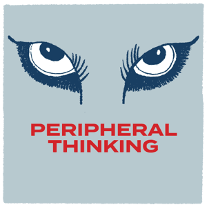 Peripheral Thinking by Ben Johnson